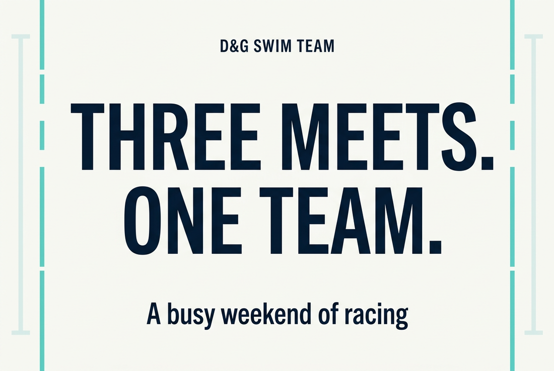 D&G Swim Team: Three meets. One team. A busy weekend of racing.