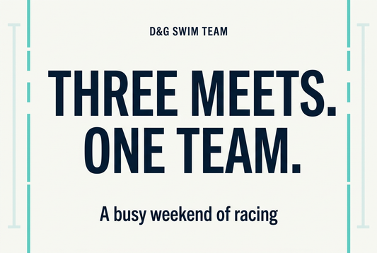 D&G Swim Team: Three meets. One team. A busy weekend of racing.